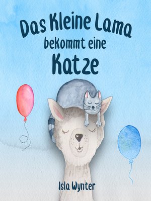 cover image of Das Kleine Lama Bekommt Eine Katze